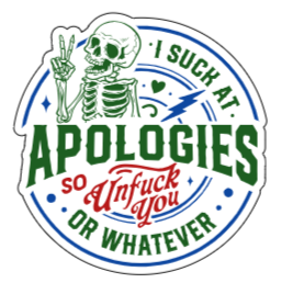 Not Good At Apologies