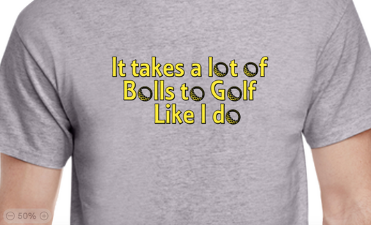 It Takes Alot Of Balls