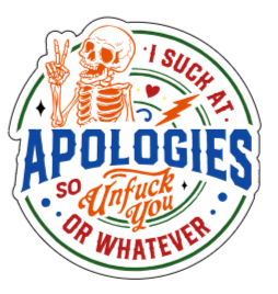Not Good At Apologies