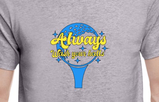 Always Wash Your Balls
