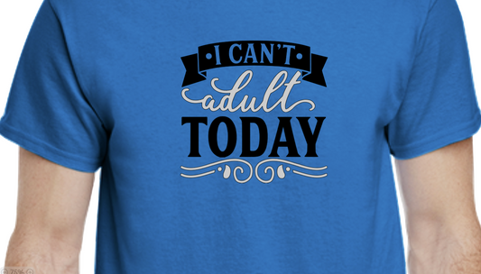 I Just Can't Adult Today