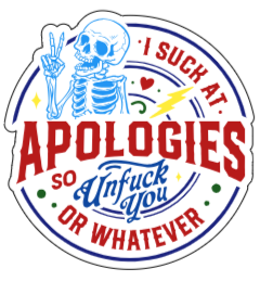 Not Good At Apologies