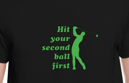 Hit Your Second Ball First