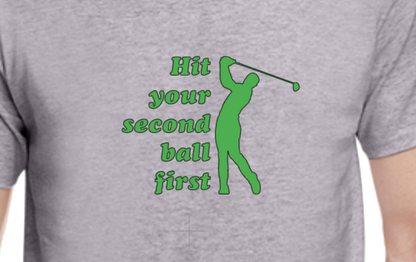 Hit Your Second Ball First